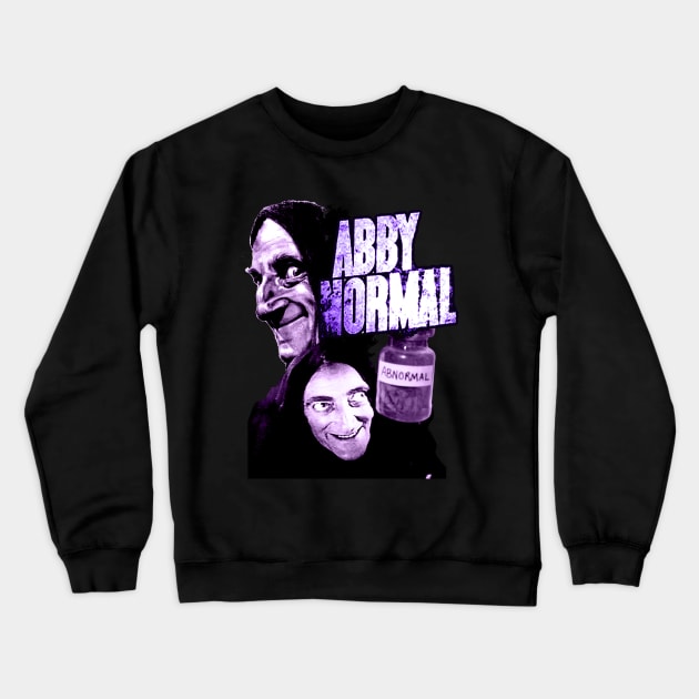 Eyegor // Abby Normal Crewneck Sweatshirt by CarryOnLegends